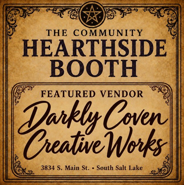 Community Hearthside Booth:  Sat/Sun, October 17 & 18